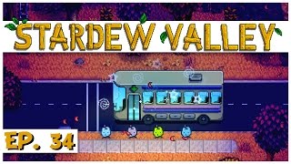 Stardew Valley - Ep. 34 - Repairing the Bus! - Let