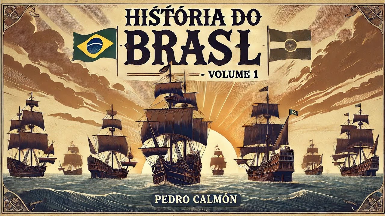 Pedro Calmon: História do Brasil Vol. 1 Explicado!