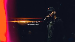 Bryson Tiller &quot;How Bout Now&quot; (Official Audio)