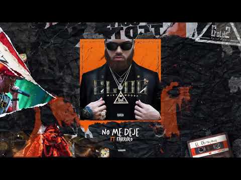 Miky Woodz - No Me Deje (feat. Farruko)