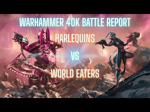 Harlequins VS World Eaters Berserker Warband - Warhammer 40k Battle Report!