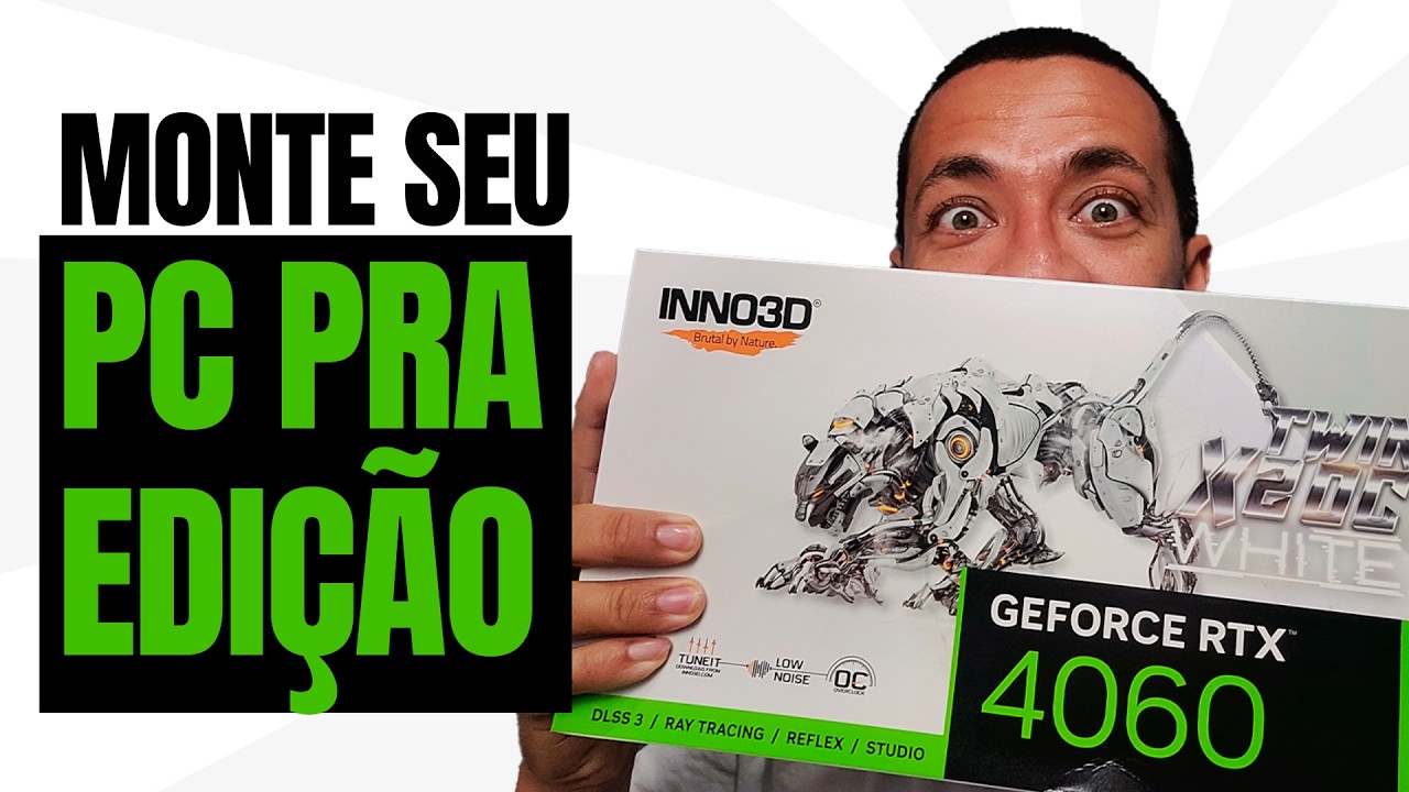 EDIÇÃO DE VÍDEO: O PC PERFEITO PARA COMEÇAR! O QUE VOCÊ PRECISA SABER EM 2024?