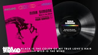 Nina Simone - Black Is The Color Of My True Love&#39;s Hair (Audio)