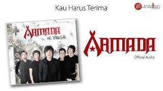 Download lagu Armada - Kau Harus Terima mp3