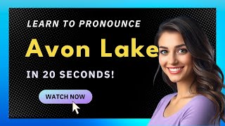 How to pronounce Avon Lake