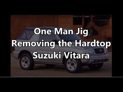 One Man Jig for Removing Hard Top Suzuki Vitara