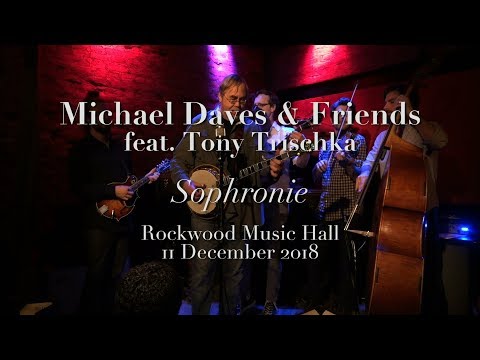 Sophronie - Michael Daves & Friends feat. Tony Trischka