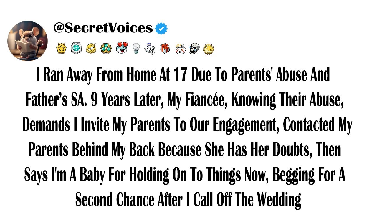 I Ran Away From Home At 17 Due To Parents' Abuse And Father’s SA. 9 Years Later, My Fiancée, Know...