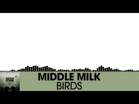 Middle Milk feat Mumblin' Johnsson & Tos - Birds [House | Plasmapool] #tbt