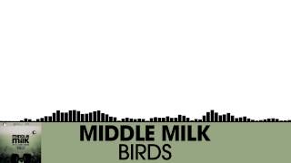 Middle Milk feat Mumblin' Johnsson & Tos - Birds [House | Plasmapool] #tbt