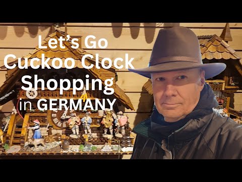 Let's Go Cuckoo Clock Shopping in Germany
