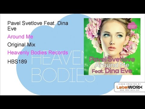 Pavel Svetlove Feat. Dina Eve - Around Me (Original Mix)