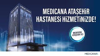 Medicana Ataşehir Hizmetinizde!