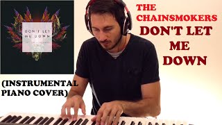 The Chainsmokers - Don't Let Me Down (Instrumental Piano Cover)