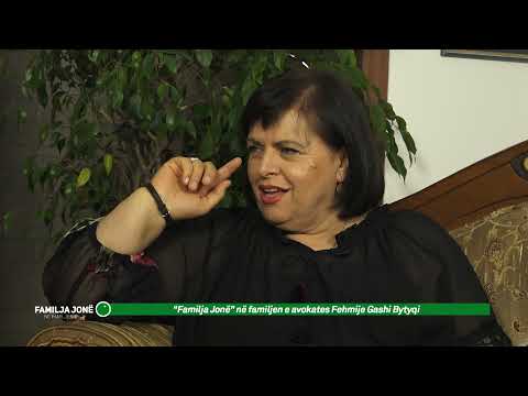 " Familja Jonë " , në familjen e avokates Fehmije Gashi Bytyqi - 12.12.2021
