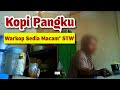 WARUNG KOPI PANGKU BERBAGAI MACAM STW TERSEDIA MURAH SEMOK DAN BERKELAS
