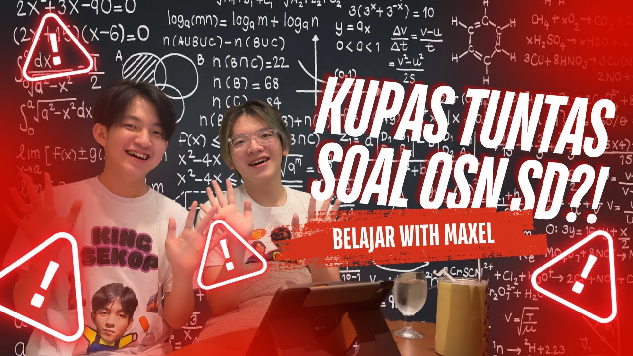 Kupas Tuntas Soal Matematika OSN SD?!🤯: Belajar With MAXELL (Pt. 1)