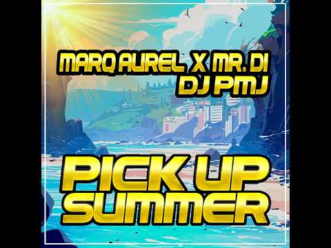 OUT NOW‼️DJ PMJ & MARQ AUREL X MR.DI - PICK UP SUMMER‼️AVAILABLE ON ALL DIGITAL STORES & STREAMS‼️