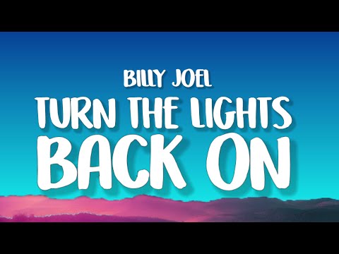 Billy Joel - Turn The Lights Back On (Lyrics)