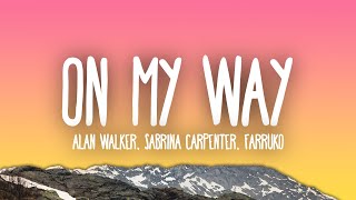 Alan Walker - On My Way ft. Sabrina Carpenter, Farruko