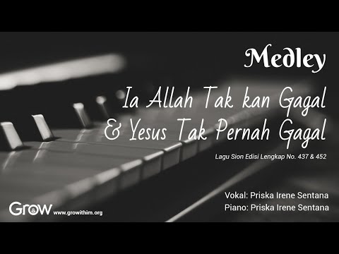 Ia Allah Tak kan Gagal & Yesus Tak Pernah Gagal (Lagu Sion Edisi Lengkap No. 437 & 452)