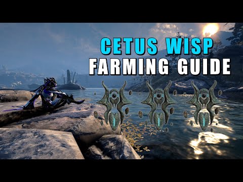 Warframe Cetus Wisps Farming Guide 2021 - Where & How to get them