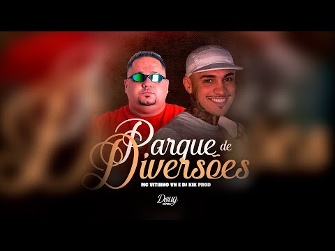 PARQUE DE DIVERÇÕES - MC VITINHO VH | DJ KIK PROD. | AUDIO OFICIAL - Doug Hits Produtora