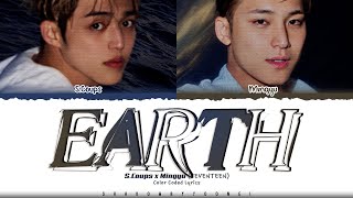 Download lagu S.Coups X Mingyu (SEVENTEEN) 'Earth' Lyrics (에스쿱스X민규 Earth 가사) [Color Coded Han_Rom_Eng] mp3