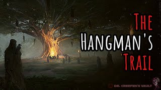 The Hangman’s Trail | DESERTED FOREST WEIRD CULT HORROR STORY