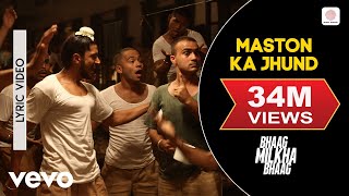 Maston Ka Jhund Lyric Video - Bhaag Milkha BhaagFa