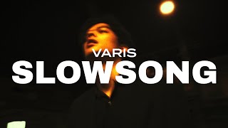 Varis - SLOWSONG (เพลงช้า) [Official Music Video]