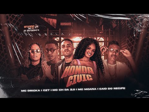 MC CZT, MC CH DA Z.O, CAIO DO RECIFE, MC MOANA E MC DRICKA - HONDA CIVIC