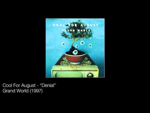 Cool For August - Denial
