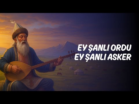 Ey Şanlı Ordu, Ey Şanlı Asker | Eski Ordu Marşı