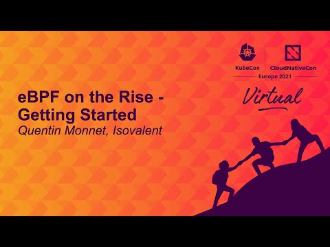 eBPF on the Rise - Getting Started - Quentin Monnet, Isovalent