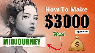 How to Make Money with MIDJOURNEY