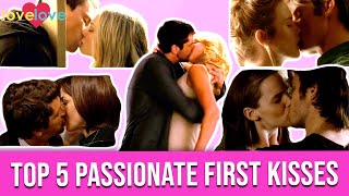 Top 5 Passionate First Kisses  Love Love