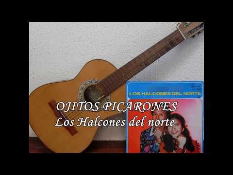 OJITOS PICARONES- Los Halcones del Norte