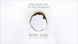 Wiz Khalifa Feat. Rae Sremmurd &amp; Geno G - Burn Slow ( Remix ) [ Prod  By Mike Will Made-It ]