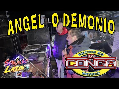 ANGEL O DEMONIO    SONIDO LA CONGA  ESTRENO   7 DICIEMBRE 2017  SAN NICOLAS DE LOS RANCHOS  PUEBLA