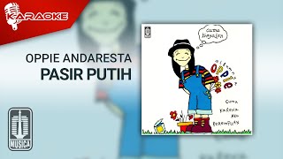 Download lagu Oppie Andaresta - Pasir Putih ( Karaoke Video) mp3