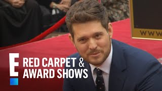 Michael Buble Receives Star on Hollywood Walk of Fame | E! Red Carpet & Award Shows