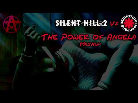 MASHUP - The Power of Angela (Red Hot Chili Peppers vs. Silent Hill)