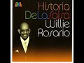 NO LLORES CORAZÓN _ WILLIE ROSARIO