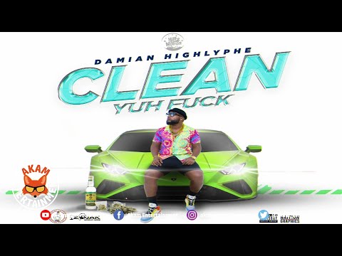 Damian Highlyphe - Clean Yuh Fvck [Audio Visualizer]
