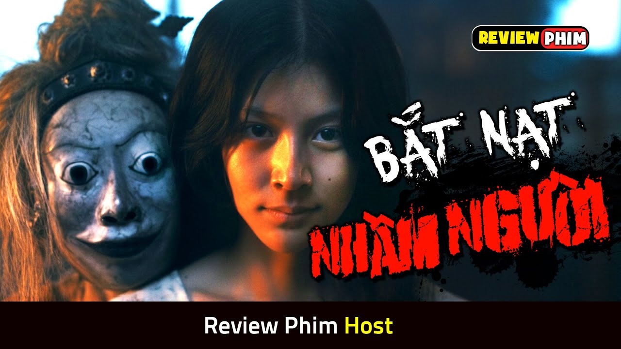 Đám Nữ Sinh Bắt Nạt Nhầm Con Của Quỷ Và Cái Kết Rùng Rợn - Review Phim HOST