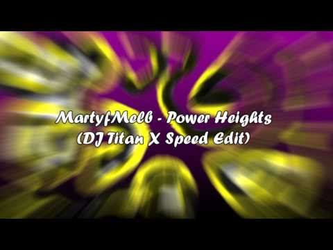 MartyfMelb - Power Heights (DJ Titan X Speed Edit)