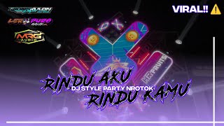 Download lagu DJ RINDU AKU RINDU KAMU PARTY NROTOK by wong kulon project mp3