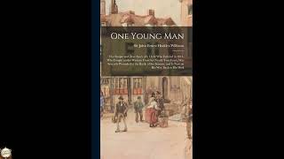 One Young Man: the Simple and True Story of a Clerk Who Enlisted in 1914, Who Fough
