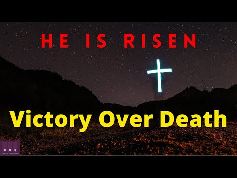 Victory Over Death | Resurrection of Jesus Christ |